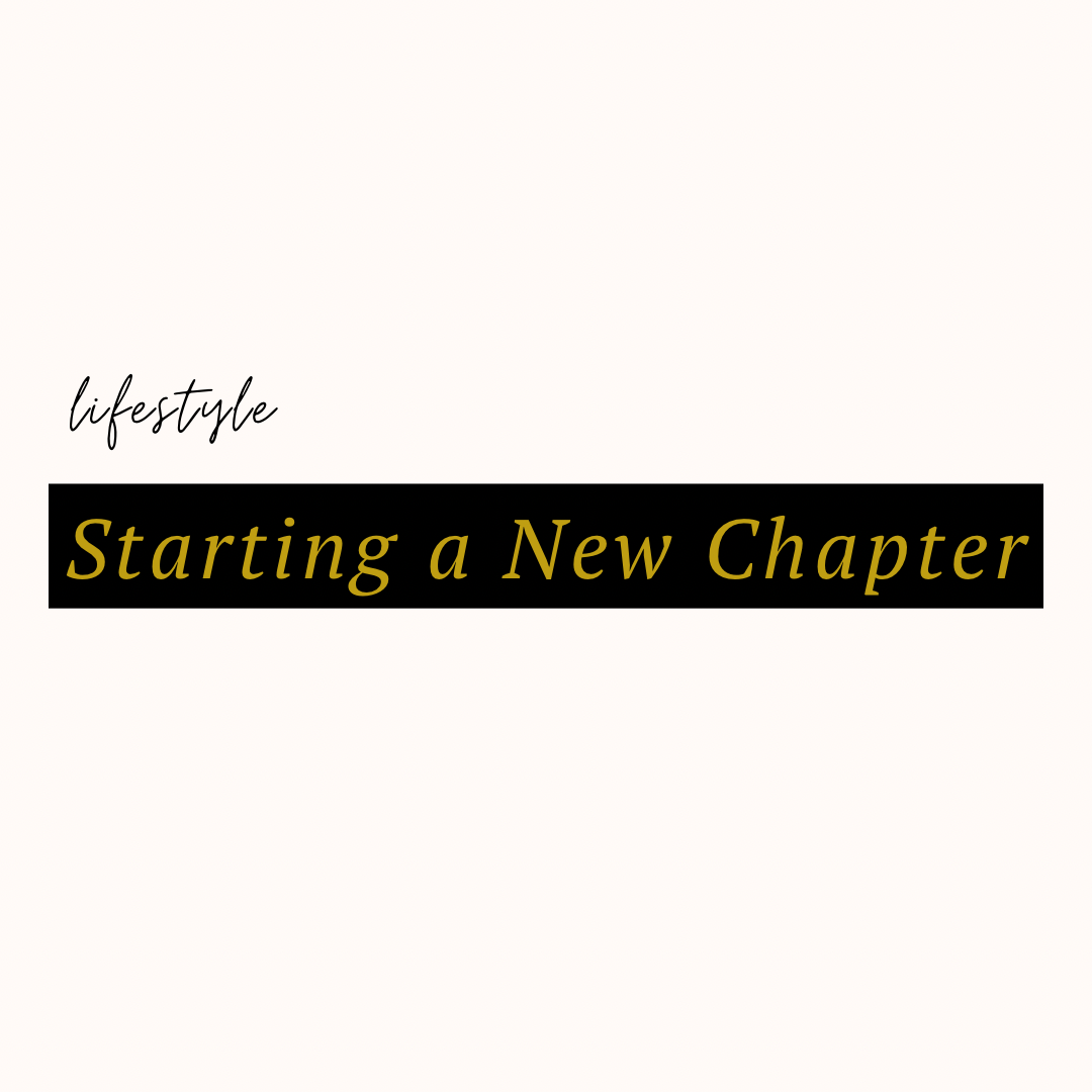 Starting a New Chapter...