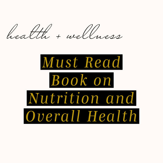 Must Read Book on Nutrition and Overall Health