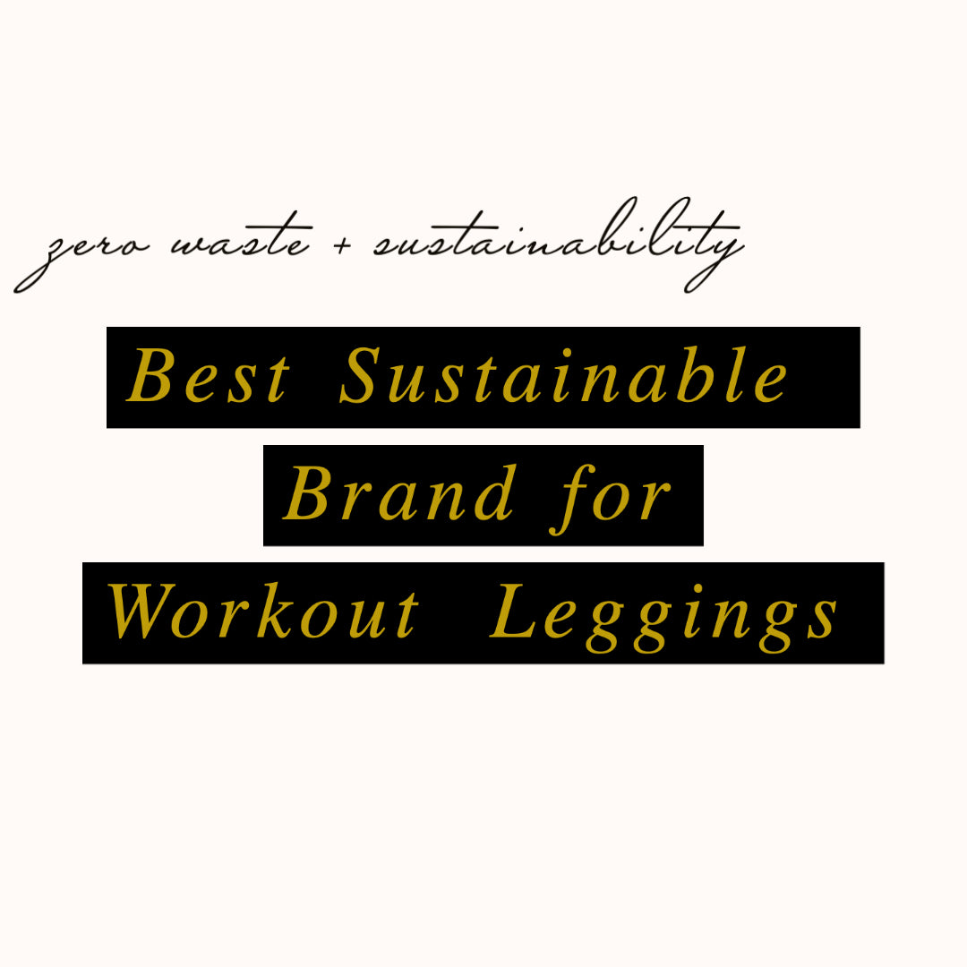 Best Sustainable Brand for Workout Leggings